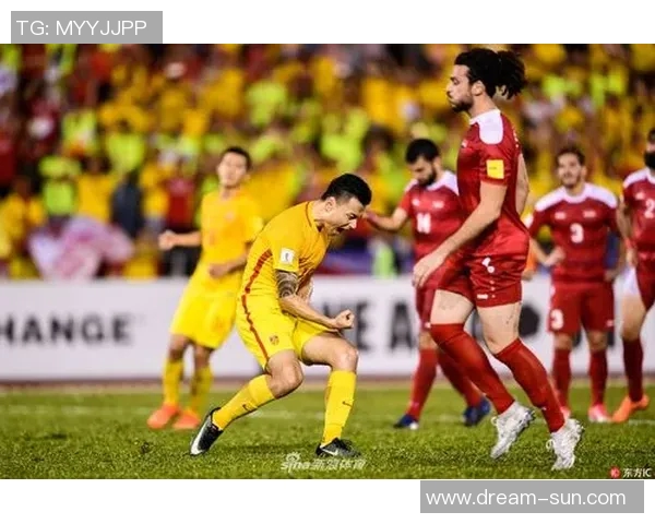 世预赛叙利亚对中国队激战在即球迷期待精彩对决与晋级希望